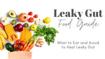 The Best Leaky Gut Diet Plan: Information You Need to Know